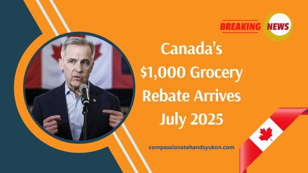 Canada’s $1,000 Grocery Rebate Arrives July 2025 – Full CRA Eligibility, Payment Schedule & Amounts Explained