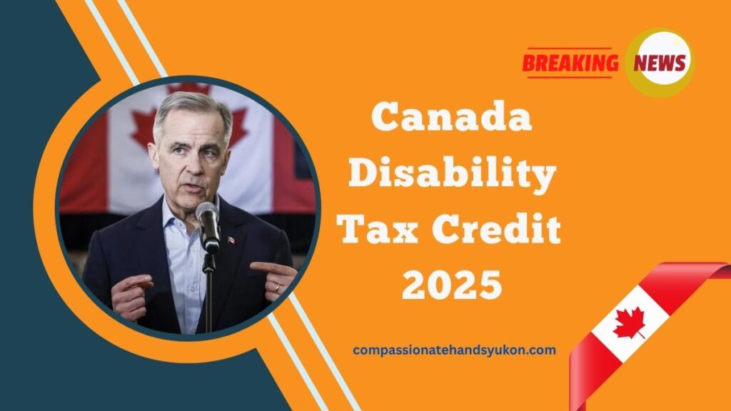 Canada Disability Tax Credit 2025- Who Qualifies For The $9,428 CRA Refund?