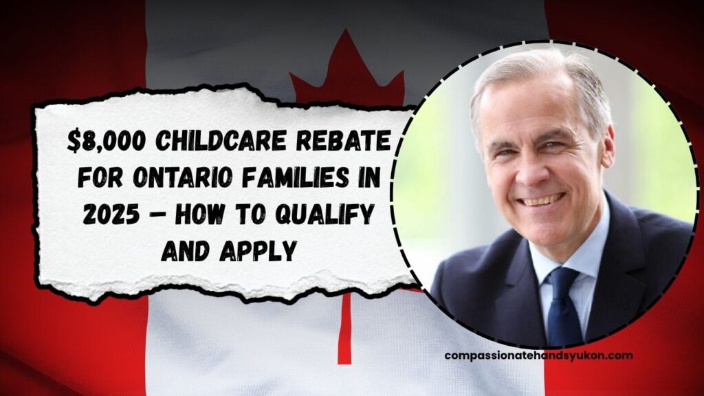 $8,000 Childcare Rebate for Ontario Families in 2025 – How to Qualify and Apply