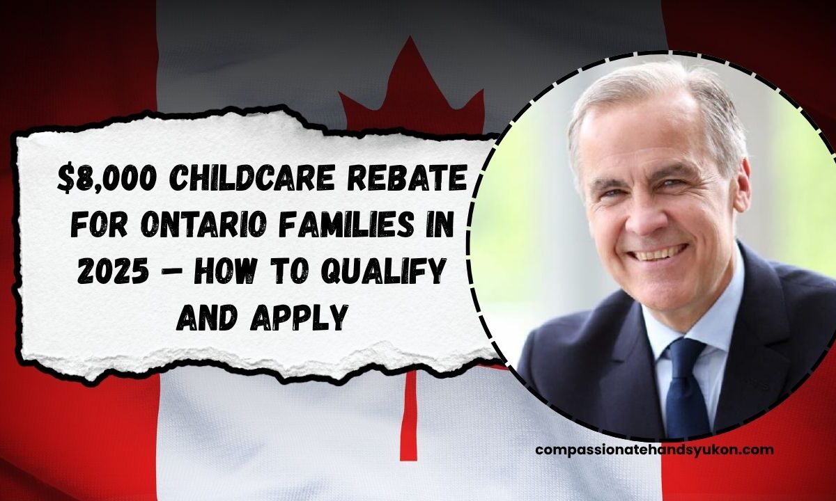 $8,000 Childcare Rebate for Ontario Families in 2025 – How to Qualify and Apply