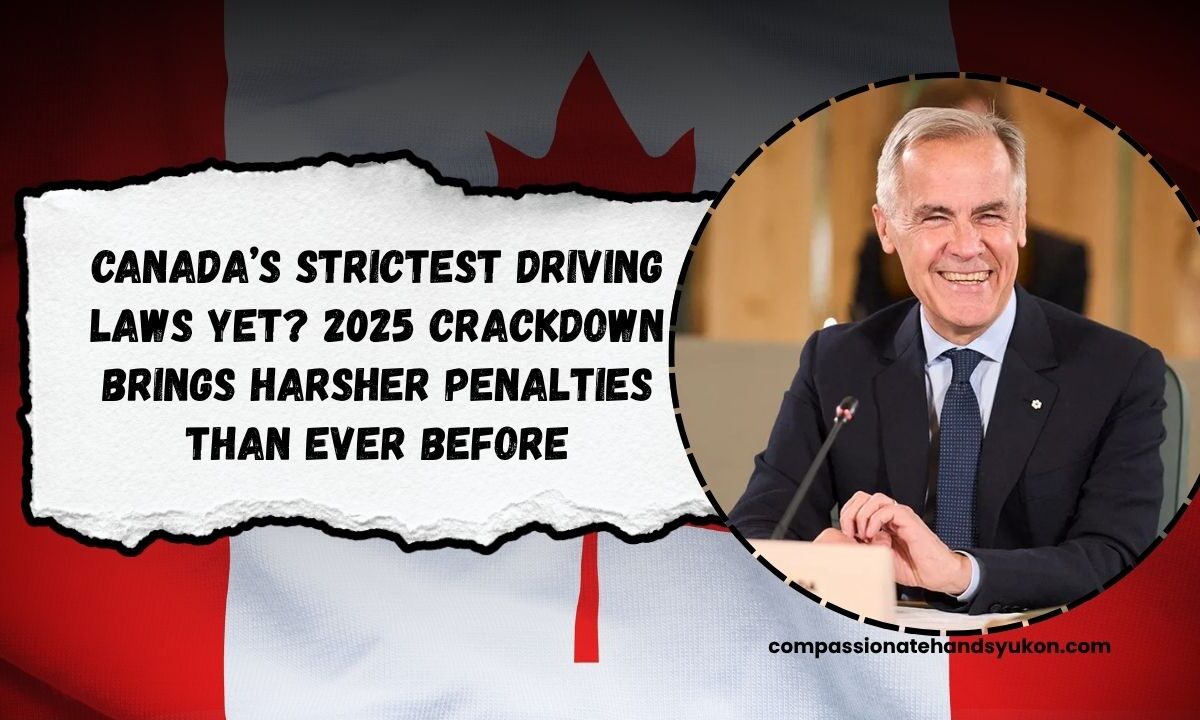 Canada’s Strictest Driving Laws Yet? 2025 Crackdown Brings Harsher Penalties Than Ever Before