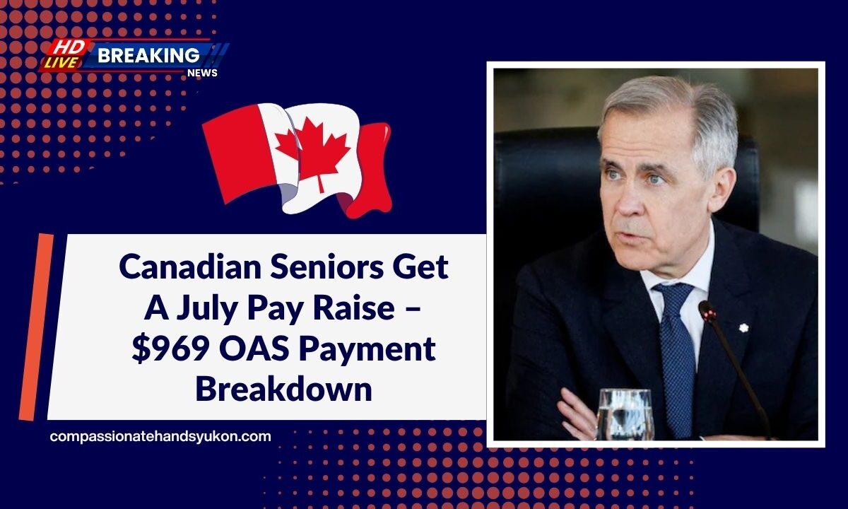 Canadian Seniors Get A July Pay Raise – $969 OAS Payment Breakdown
