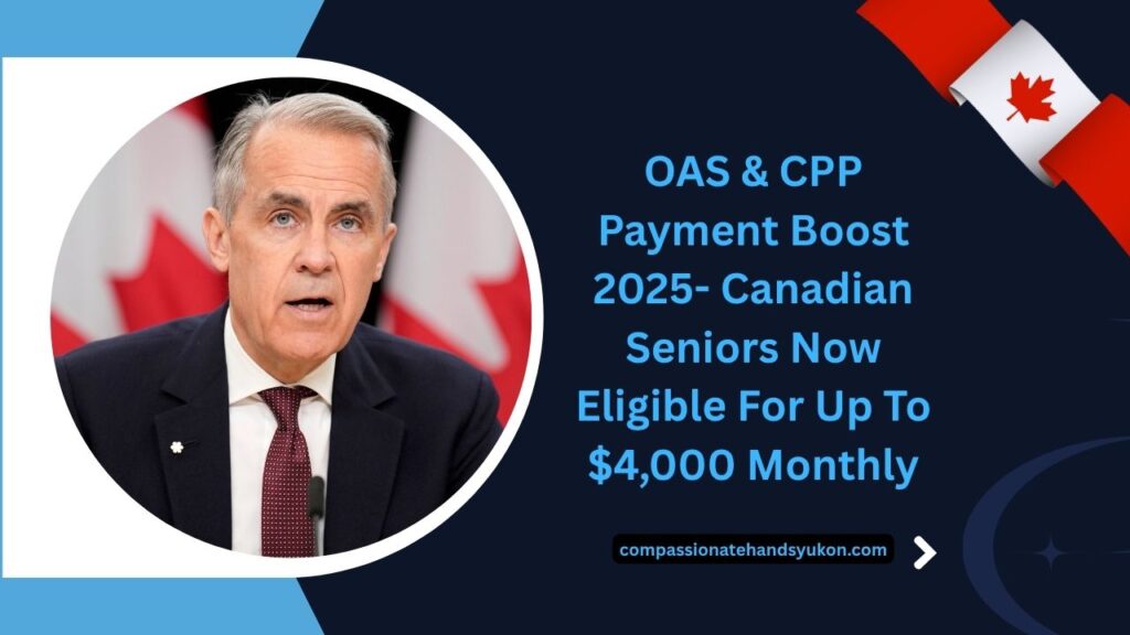 OAS & CPP Payment Boost 2025- Canadian Seniors Now Eligible For Up To $4,000 Monthly